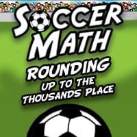 Soccer Math - Rounding up to the Thousands Place